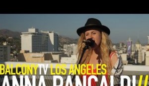 ANNA PANCALDI - ALL THAT I AM (BalconyTV)