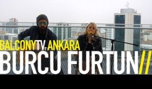 BURCU FURTUN - ÇIRILÇIPLAK (BalconyTV)