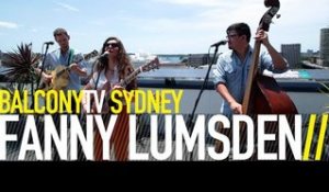 FANNY LUMSDEN - LAND OF GOLD (BalconyTV)