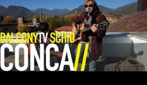 CONCA - WISH I COULD (BalconyTV)
