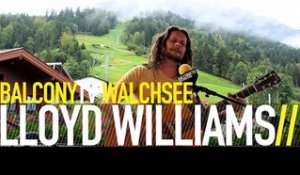 LLOYD WILLIAMS - BUY ME FRIENDS (BalconyTV)