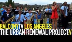 THE URBAN RENEWAL PROJECT - PROPHECY (BalconyTV)