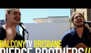 PIERCE BROTHERS - IT'S MY FAULT (BalconyTV)
