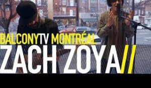 ZACH ZOYA - SUPERFICIAL (BalconyTV)