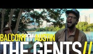THE GENTS - THE DUKE OF AUSTIN (BalconyTV)