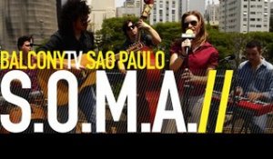 S.O.M.A. - IT'S CALLED LOVE (BalconyTV)