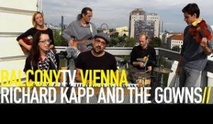 RICHARD KAPP AND THE GOWNS - FAKE (BalconyTV)