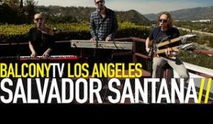 SALVADOR SANTANA - RISE UP (BalconyTV)