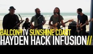 HAYDEN HACK INFUSION - DON'T YOU WORRY (BalconyTV)