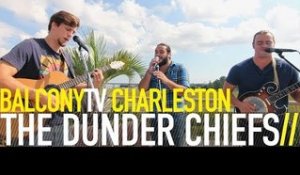 THE DUNDER CHIEFS - TAB (BalconyTV)