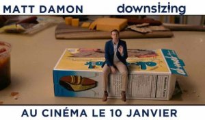 Downsizing - Bande annonce HD