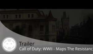 Trailer - Call of Duty: WWII - DLC 1 The Resistance : Aperçu des Maps !