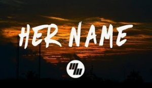 Magnace & LuxLyfe - Her Name (Lyrics / Lyric Video) feat. Andy Marsh