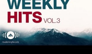 Awakening Weekly Hits 2017 | Vol. 3