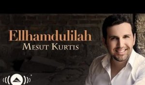 Mesut Kurtis - Elhamdülillah (Turkish Version) | Official Audio