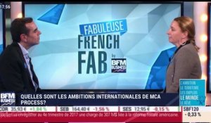 Fabuleuse French Fab: MCA Process - Les ambitions internationales - 11/01