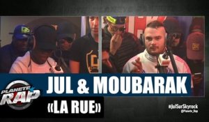 Jul & Moubarak - Freestyle "La rue" [PART3] #PlanèteRap