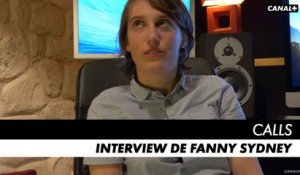 CALLS saison 1 - Interview de Fanny Sydney