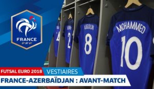 Équipe de France Futsal : France-Azerbaïdjan, le vestiaire des Bleus I FFF 2018