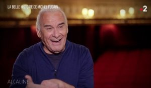 Alcaline, Le Sujet du 16/02 - La belle histoire de Michel Fugain