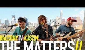 THE MATTERS - IN TOUCH (BalconyTV)