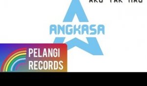 Angkasa - Aku Tak Mau (Official Lyric Video)