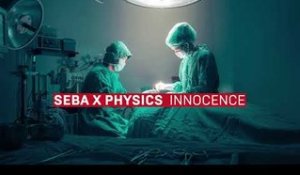 Seba & Physics - Innocence Sick Music 2018