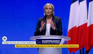 "Je vous proposerai donc que le Front national devienne le Rassemblement national", dévoile Marine Le Pen