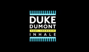 Duke Dumont - Inhale