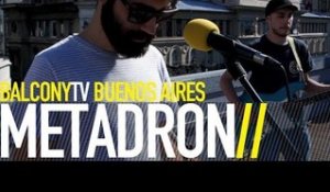 METADRON - TORNADO (BalconyTV)