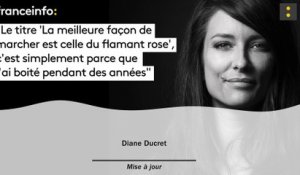 Diane Ducret :"Le titre ‘La meilleure façon de  marcher est celle du flamant rose’,  c’est simplement parce que j’ai boité pendant des années"