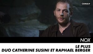 NOX - Le duo Catherine Susini et Raphaël Berger - Le Plus