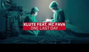 Klute - One Last Day (feat. Fava)