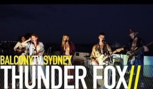 THUNDER FOX - TWO FOR ONE (BalconyTV)