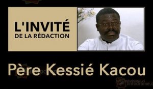 L'invité de la rédaction : Père Kessié Kacou, Curé de la Paroisse Notre Dame de l'Assomption de Koumassi