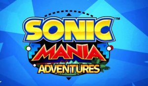 Sonic Mania Adventures, Partie 1