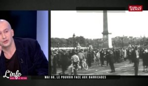 L'info dans le rétro - Mai 68, le pouvoir face aux barricades