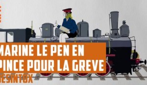 Marine Le Pen en pince pour la grève - DÉSINTOX - 17/04/2018
