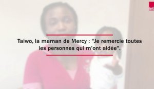 EXCLU - La mère de Mercy, qui a inspiré la chanson de Madame Monsieur, remercie ceux qui l'ont aidée