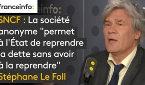 #SNCF : La société anonyme "permet à l'Etat de reprendre la dette sans avoir à la reprendre" explique Stéphane Le Foll qui affirme "Je suis cohérent avec ce qu'on a fait" (durant le quinquennat de François Hollande)