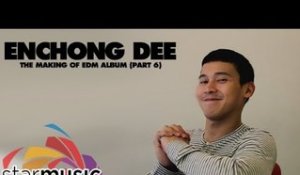 Enchong Dee - The Making of EDM Album (Part 6)