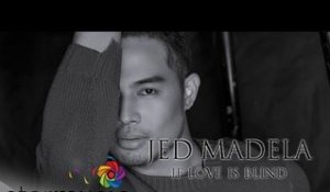 JED MADELA - If Love Is Blind (Official Lyric Video)