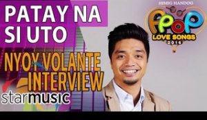Patay Na Si Uto - Nyoy Volante (Artist Interview)