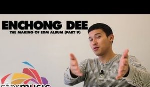 Enchong Dee - The Making of EDM Album (Part 9)