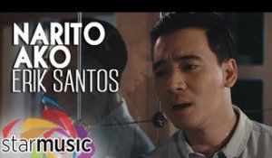 Erik Santos - Narito Ako (Official Music Video)