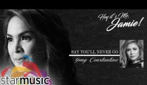 Yeng Constantino - Say You’ll Never Go (Official Lyric Video)