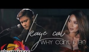 Kaye Cal - Why Can't It Be (Official Music Video)