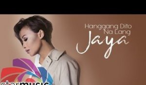 Jaya - Hanggang Dito Na Lang (Audio) 