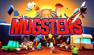 MUGSTERS Bande Annonce de Gameplay