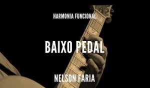 Harmonia Funcional aula 7 - BAIXO PEDAL - Nelson Faria